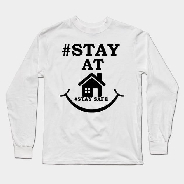 stay at home stay safe Long Sleeve T-Shirt by TheAwesomeShop